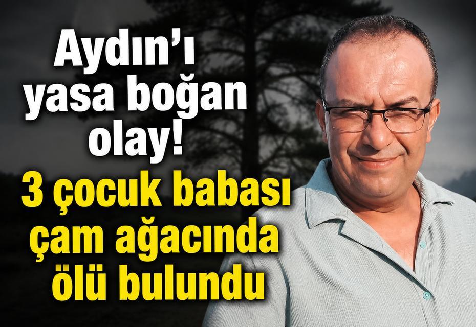 Aydın'ı yasa boğan olay! 3 çocuk babası çam ağacında ölü bulundu