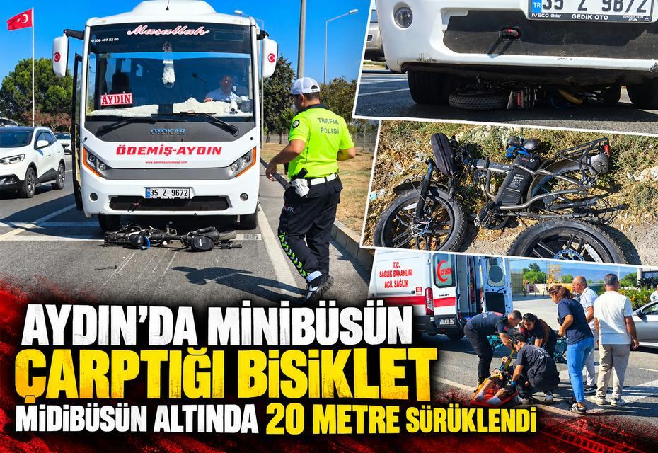 Aydın’da minibüsün çarptığı bisiklet midibüsün altında kaldı