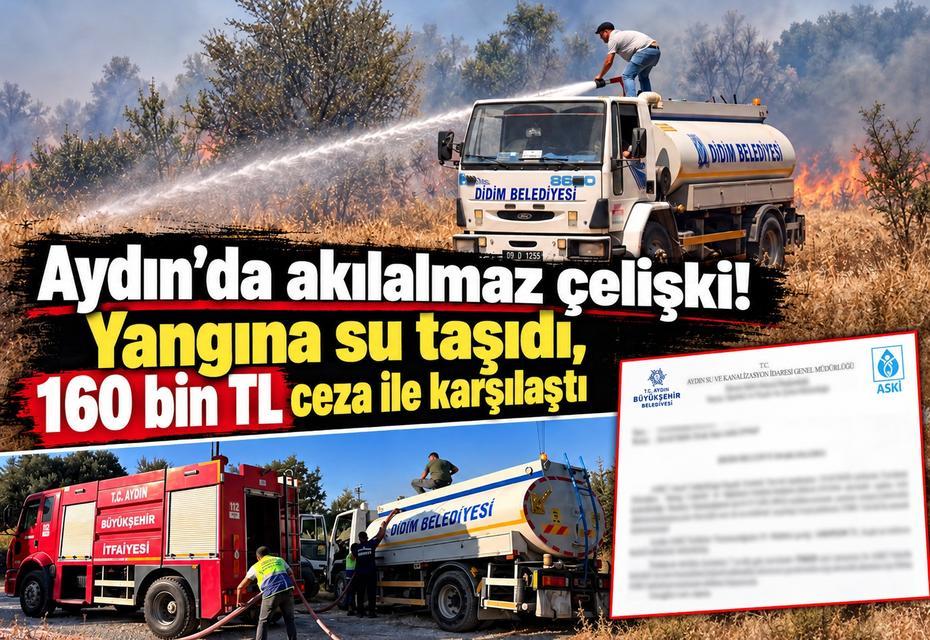Aydın’da akılalmaz çelişki! Yangına su taşıdı, 160 bin TL ceza ile karşılaştı
