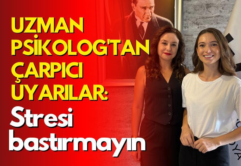 Uzman Psikolog'tan çarpıcı uyarılar: Stresi bastırmayın