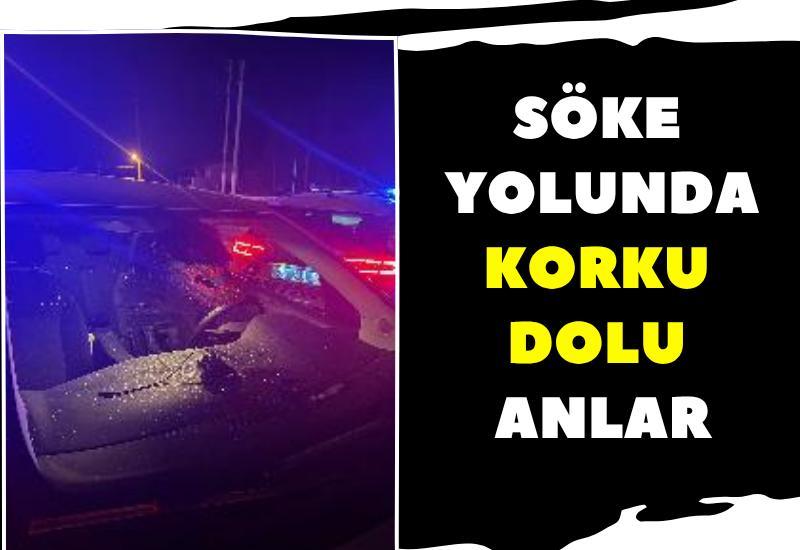 Söke yolunda korku dolu anlar