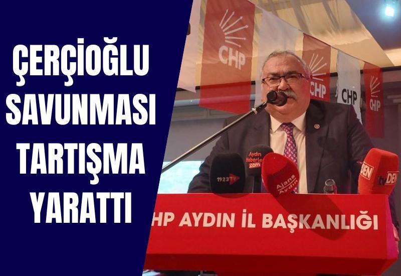 Çerçioğlu savunması tartışma yarattı