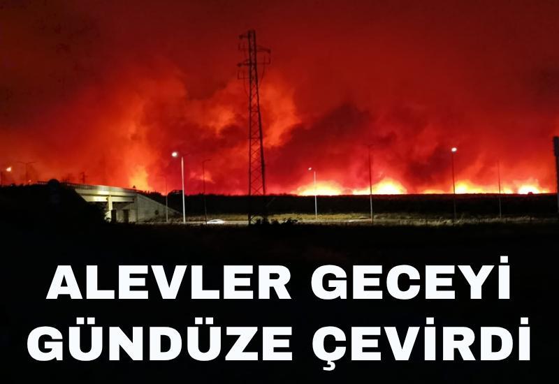 Alevler geceyi gündüze çevirdi