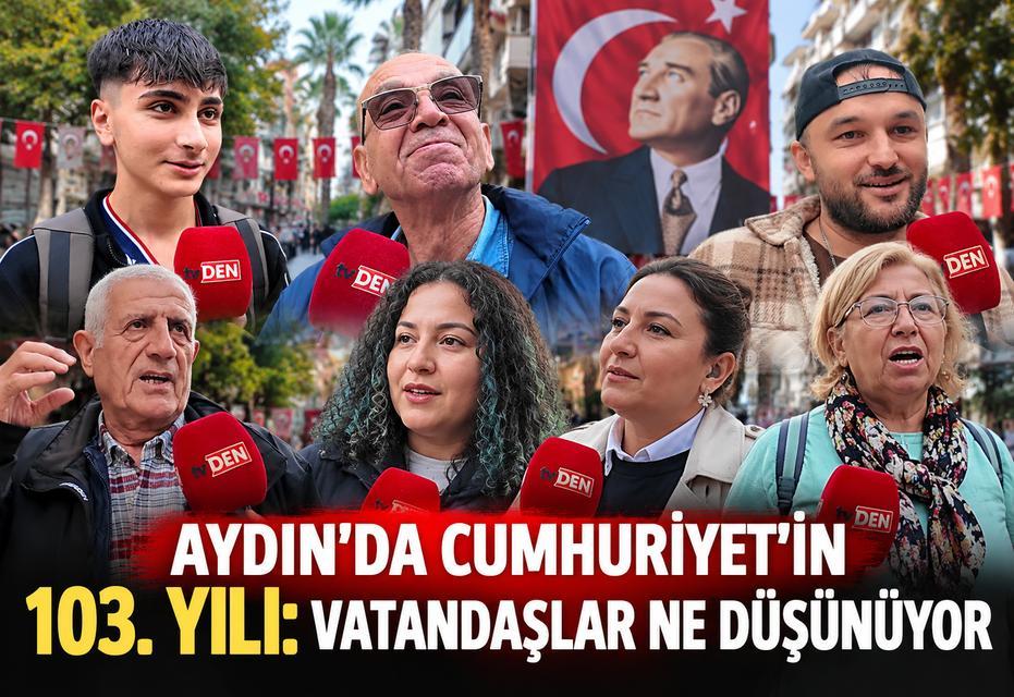 Aydın’da Cumhuriyet’in 103. yılı: Vatandaşlar ne düşünüyor?