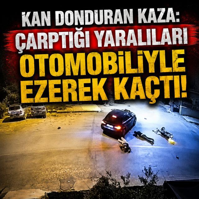 Kan donduran kaza: Çarptığı yaralıları otomobiliyle ezerek kaçtı