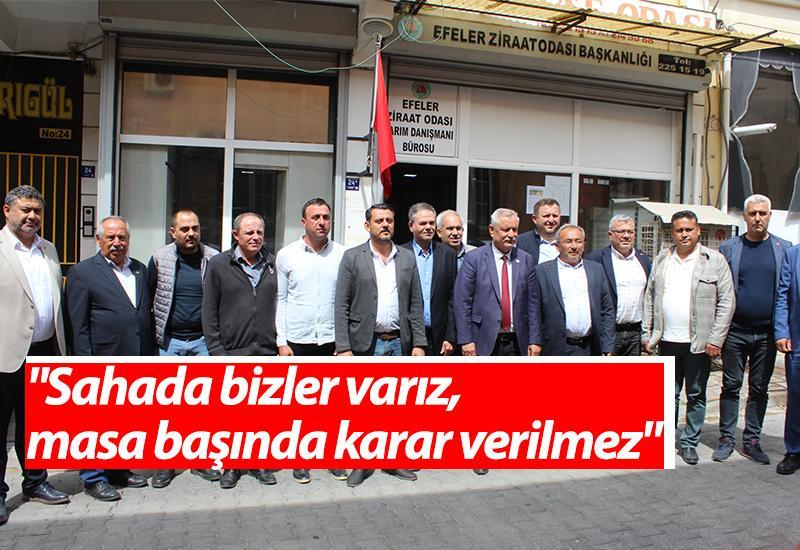 "Sahada bizler varız, masa başında karar verilmez"