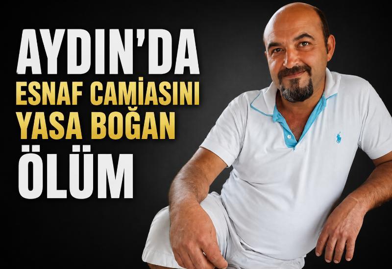 Aydın'da esnaf camiasını yasa boğan ölüm