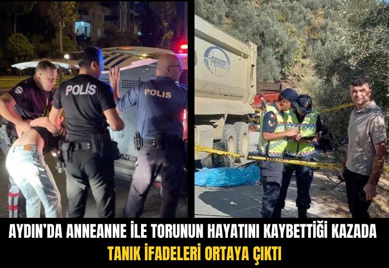 Aydın’da anneanne ile torunun hayatını kaybettiği kazada tanık ifadeleri ortaya çıktı