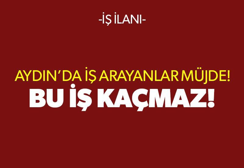 AYDIN'DA İŞ ARAYANLARA MÜJDE