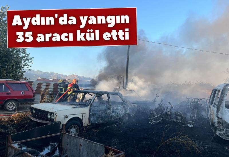 Aydın'da yangın 35 aracı kül etti