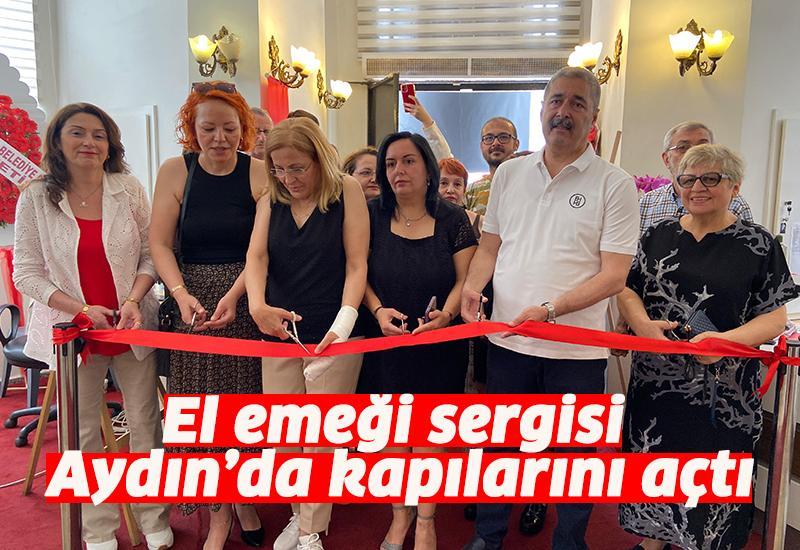 El emeği sergisi Aydın’da kapılarını açtı