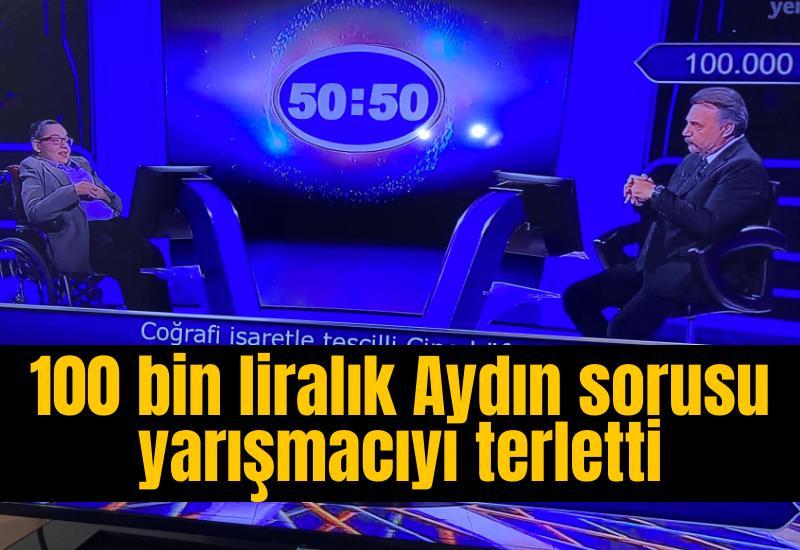 100 bin liralık Aydın sorusu yarışmacıyı terletti