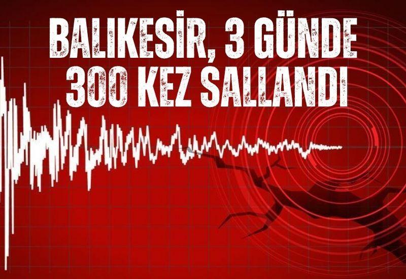 Balıkesir, 3 günde 300 kez sallandı