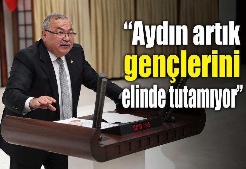 "Aydın artık gençlerini elinde tutamıyor"