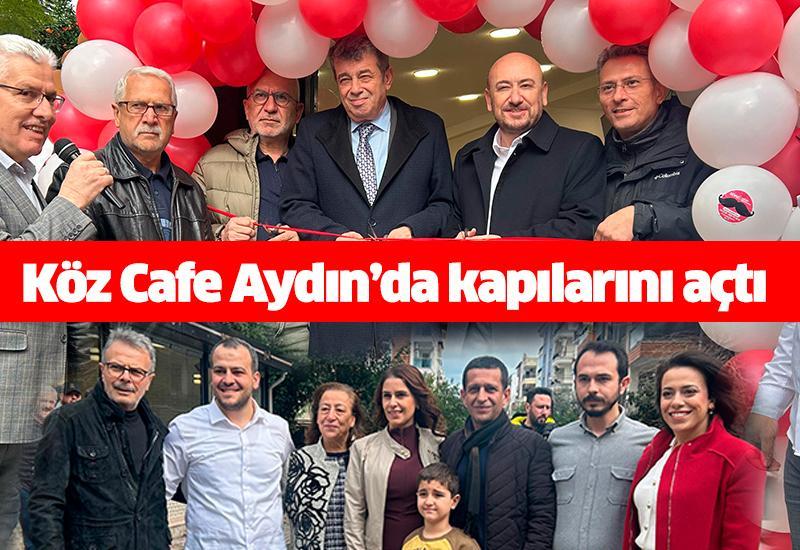 Köz Cafe Aydın’da kapılarını açtı