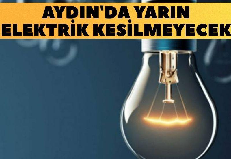 Aydın'da yarın elektrik kesilmeyecek