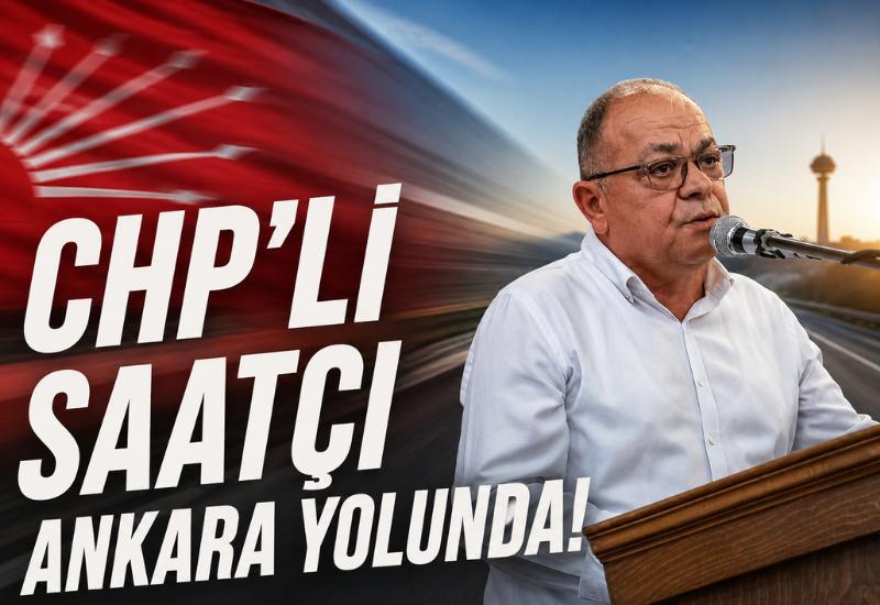 CHP'li Saatçı Ankara yolunda!