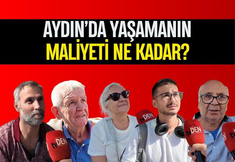 Aydın'da yaşamanın maliyeti ne kadar?