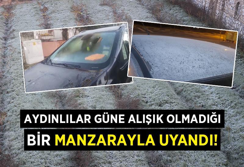 Aydın'da hava buz kesti! Hava -5 dereceyi gördü!