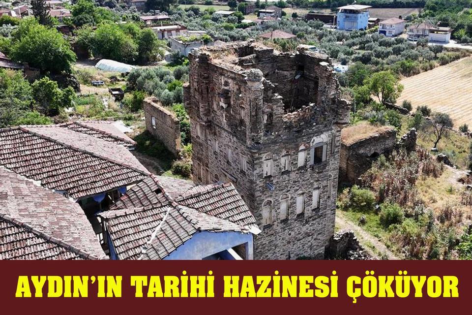 Aydın’ın tarihi hazinesi çöküyor