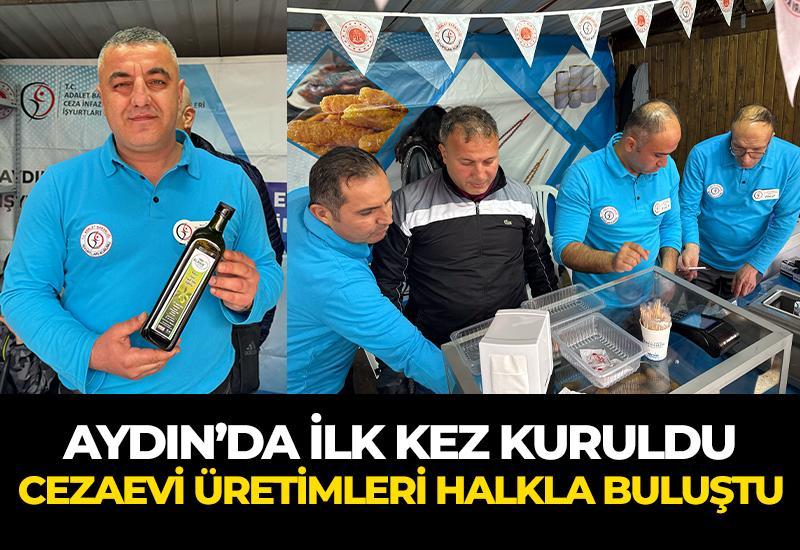 Aydın'da ilk kez kuruldu: Cezaevi üretimleri halkla buluştu