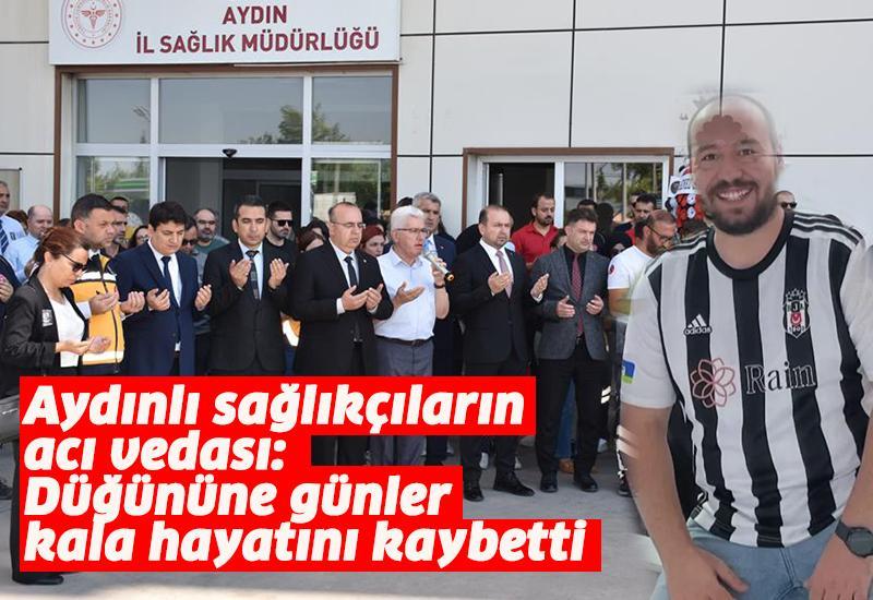 Aydınlı sağlıkçıların acı vedası: Düğününe günler kala hayatını kaybetti
