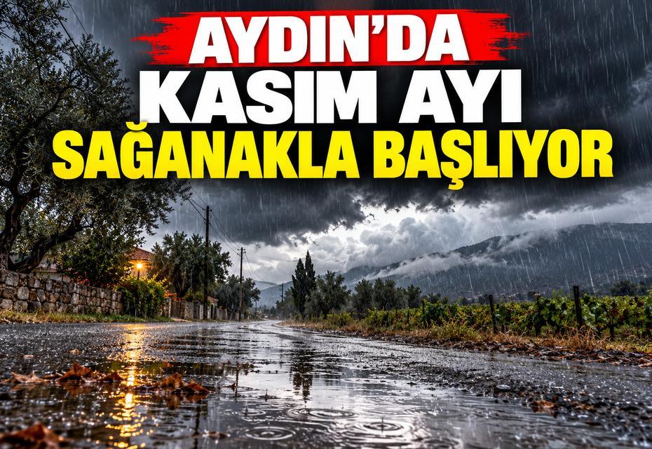 Aydın'da kasım ayı sağanakla başlıyor