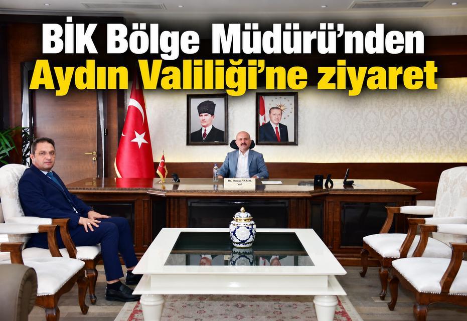BİK Bölge Müdürü'nden Aydın Valiliği'ne ziyaret