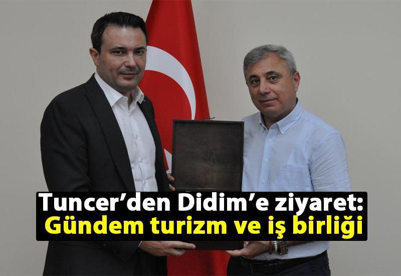 Tuncer’den Didim’e ziyaret: Gündem turizm ve iş birliği