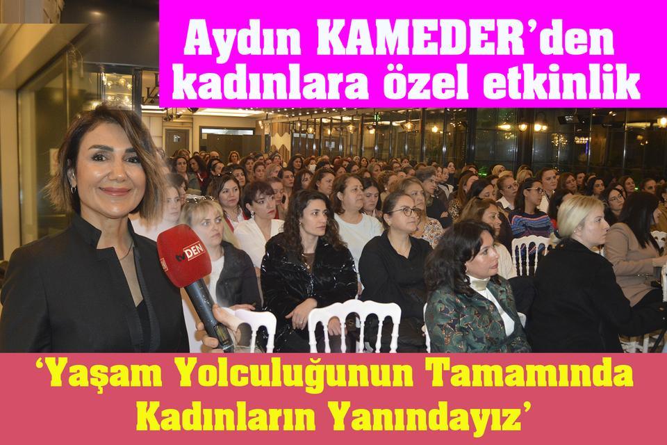 Aydın KAMEDER’den kadınlara özel etkinlik