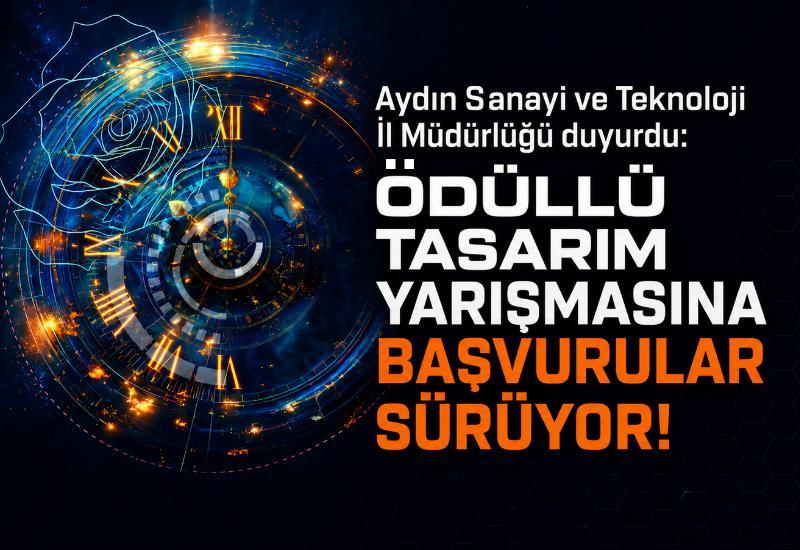 Aydın Sanayi ve Teknoloji İl Müdürlüğü duyurdu: Ödüllü tasarım yarışmasına başvurular sürüyor