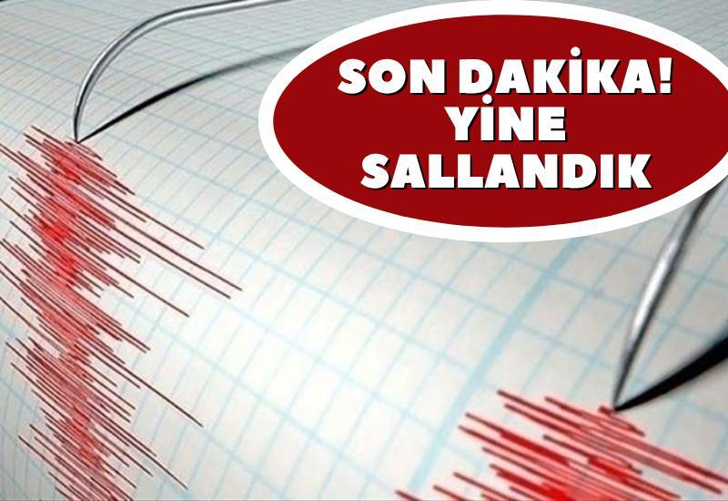 SON DAKİKA! Yine sallandık