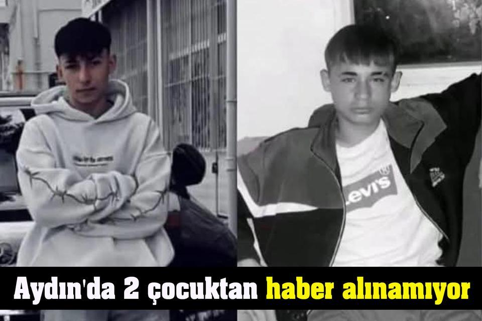 Aydın'da 2 çocuktan haber alınamıyor