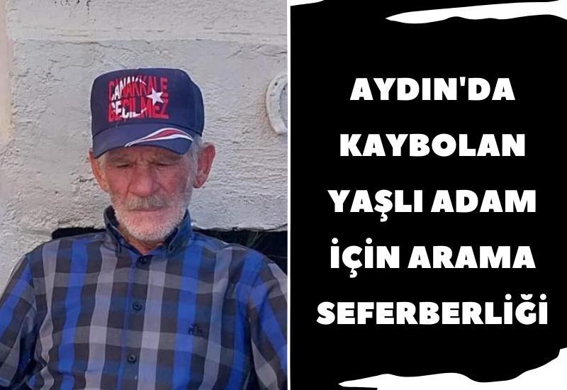 Aydın'da kaybolan yaşlı adam için arama seferberliği