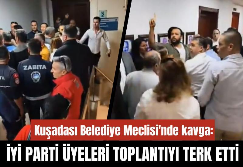 Kuşadası Belediye Meclisi'nde kavga: İYİ Parti üyeleri toplantıyı terk etti