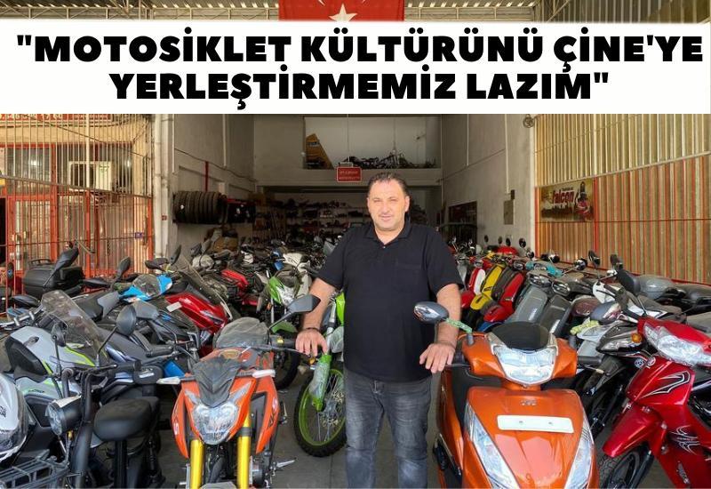 "Motosiklet kültürünü Çine'ye yerleştirmemiz lazım"