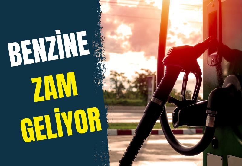 Benzine zam geliyor