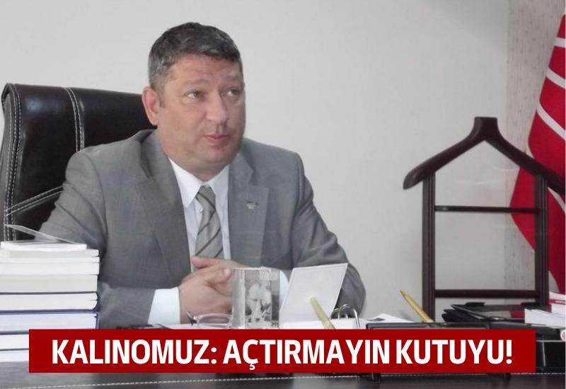 Kalınomuz: Açtırmayın kutuyu!