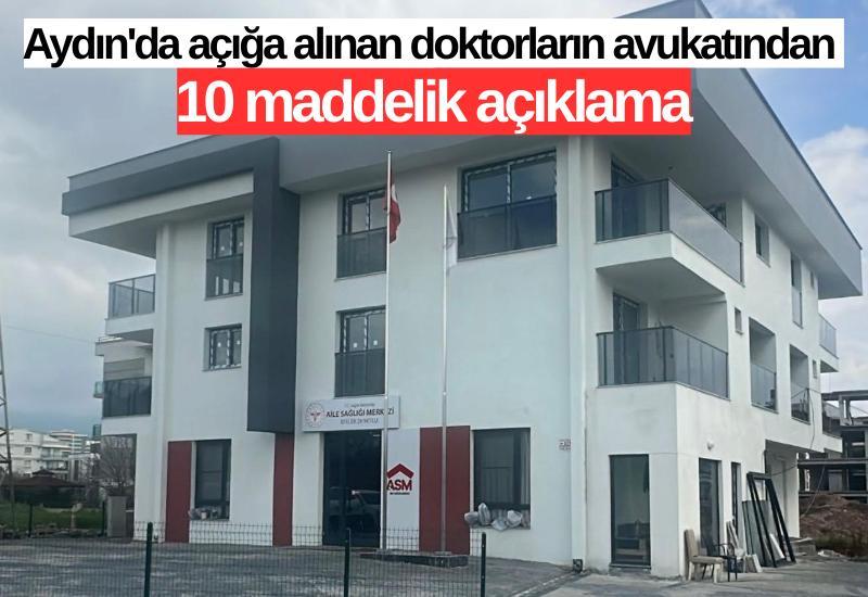 Aydın'da açığa alınan doktorların avukatından 10 maddelik açıklama