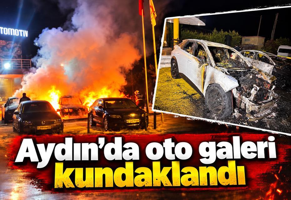 Aydın’da oto galeri kundaklandı