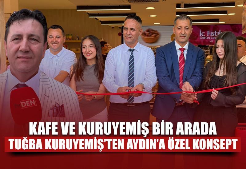Tuğba Kuruyemiş’ten Aydın’a özel konsept: Kafe ve kuruyemiş bir arada