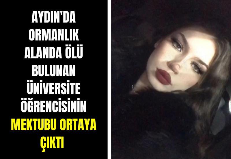 Aydın'da ormanlık alanda ölü bulunan üniversite öğrencisinin mektubu ortaya çıktı