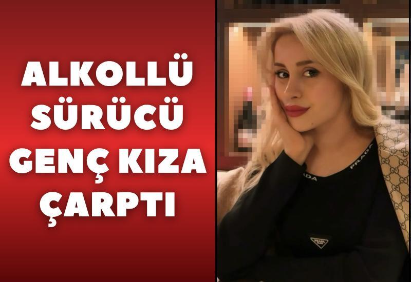 Alkollü sürücü genç kıza çarptı