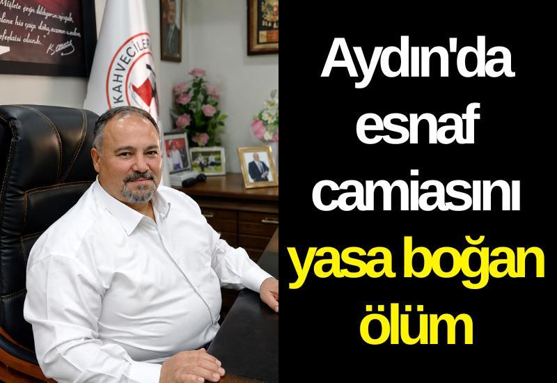 Aydın'da esnaf camiasını yasa boğan ölüm