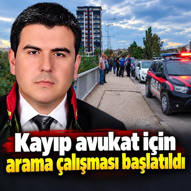 Kayıp avukat için arama çalışması başlatıldı