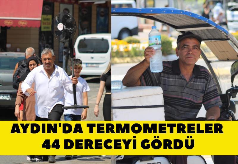 Aydın'da termometreler 44 dereceyi gördü