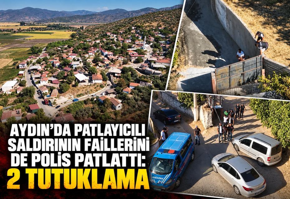 Aydın’da patlayıcılı saldırının faillerini de polis patlattı: 2 tutuklama
