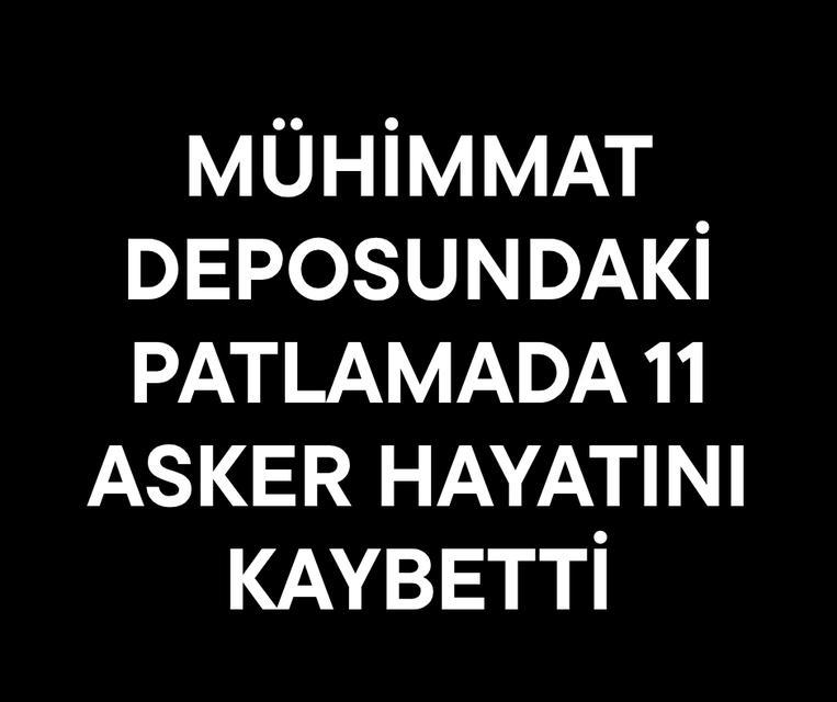 Mühimmat deposundaki patlamada 11 asker hayatını kaybetti