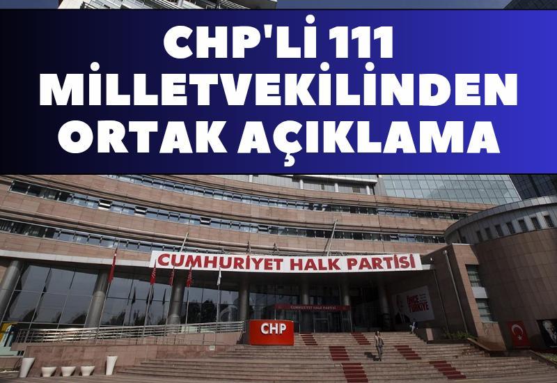 CHP'li 111 milletvekilinden ortak açıklama