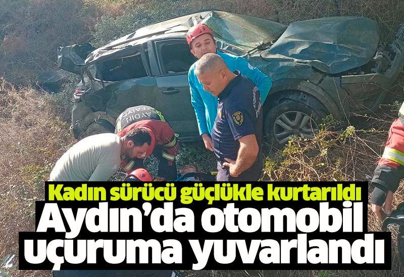Aydın’da otomobil uçuruma yuvarlandı; Kadın sürücü güçlükle kurtarıldı